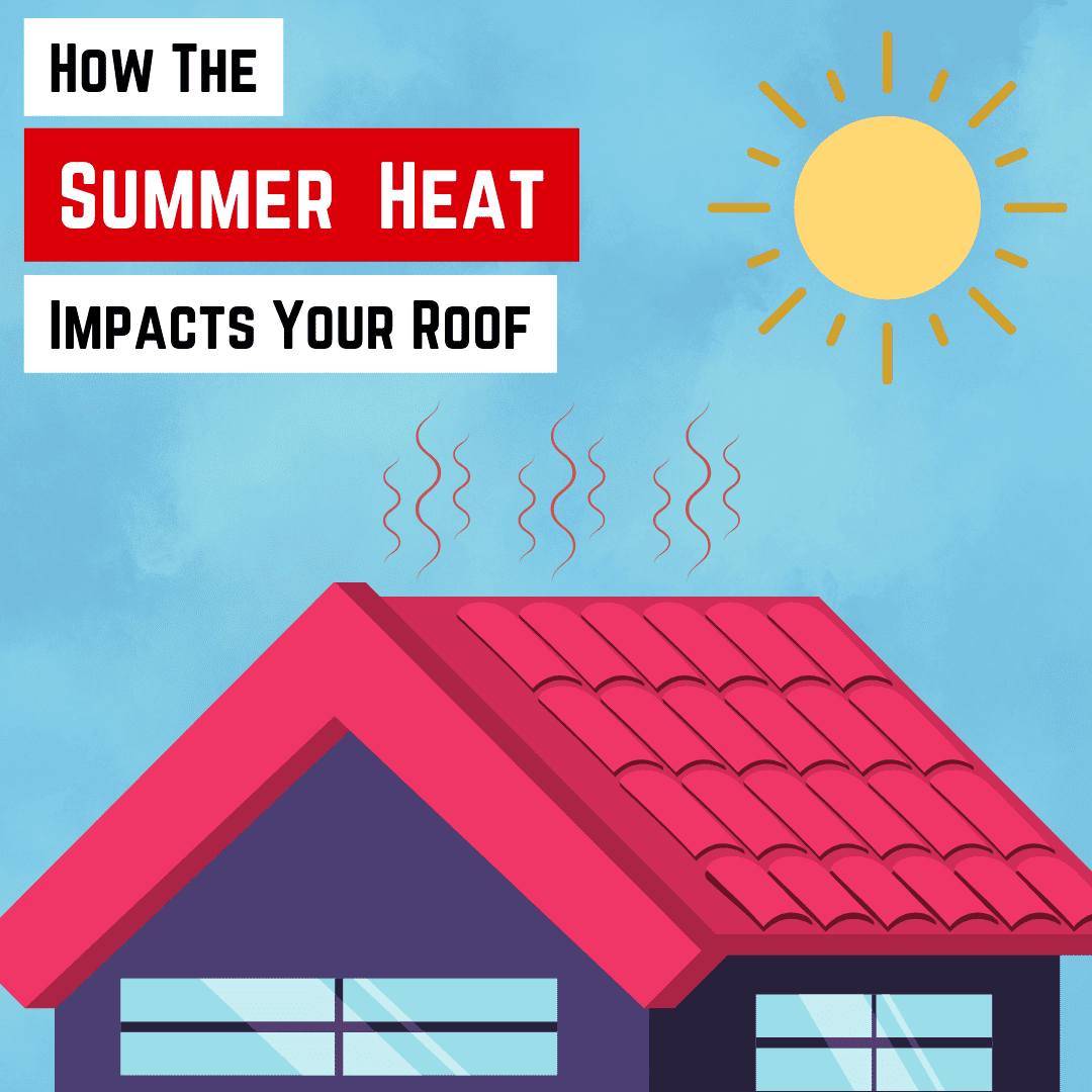 How the Summer Heat Impacts Your Roof